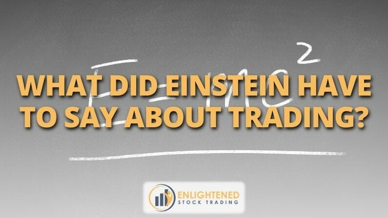 Stock Trading Systems | What Did Einstein Have To Say About Trading?
