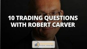 10 trading questions with robert carver
