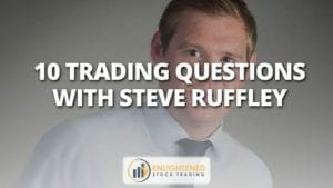 10 trading questions with steve ruffley