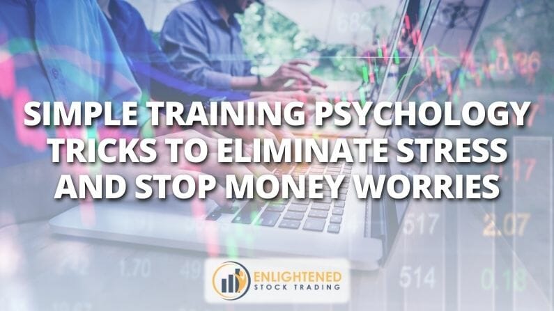 How To Eliminate Stress and Money Worries | Trading Psychology