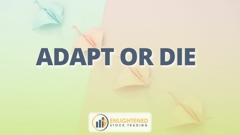 Adapt or Die