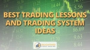 Best trading lessons and trading system ideas