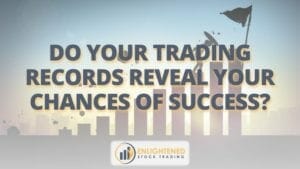 Do your trading records reveal your chances of success_