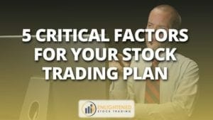 5 critical factors for your stock trading plan