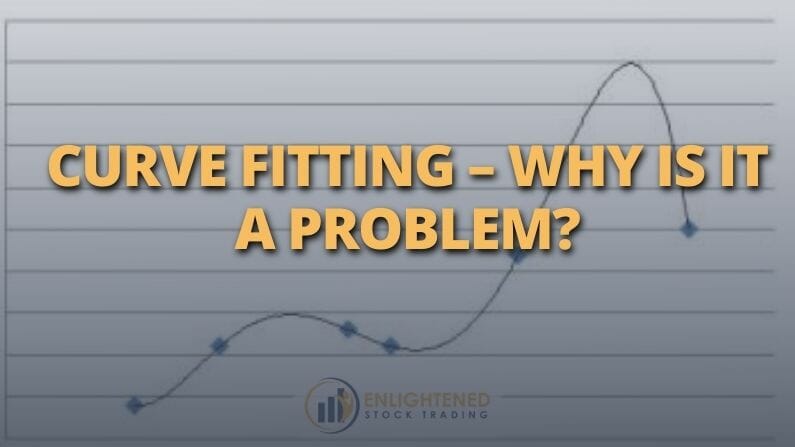Learn Stock Trading: Curve Fitting – Why Is It A Problem?