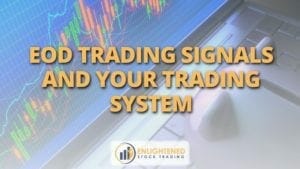 Eod trading signals and your trading system