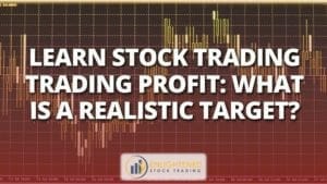 Learn stock trading trading profit_ what is a realistic target_