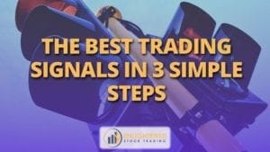 The best trading signals in 3 simple steps