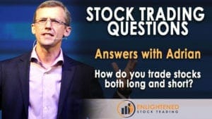 How do you trade stocks both long and short?