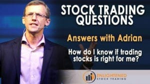 How do i know if trading stocks is right for me?