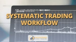 Systematic trading workflow