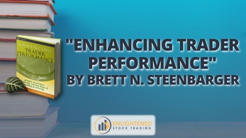 Trading Books: ‘Enhancing Trader Performance’ by Brett N. Steenbarger