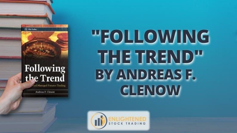Trading Books: ‘Following The Trend: Diversified Managed Futures Trading’ by Andreas F. Clenow
