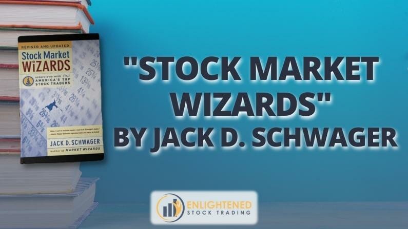 Trading Books: ‘Stock Market Wizards: Interviews with America’s Top Stock Traders’ by Jack D. Schwager
