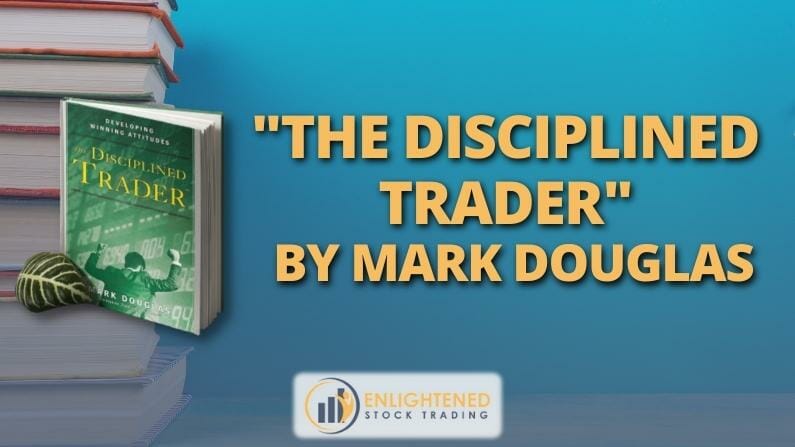 Trading Books: ‘The Disciplined Trader: Developing Winning Attitudes’ by Mark Douglas