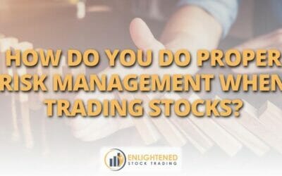 How Do You Do Proper Risk Management When Trading Stocks?