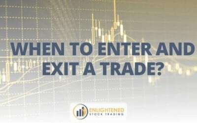 When to enter and exit a trade?