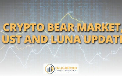 Crypto Bear Market, UST and Luna Update