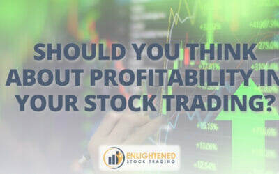 Should you think about profitability in your stock trading?