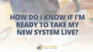 How do i know if i'm ready to take my new system live