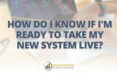 How Do I Know I’m Ready To Take My New System Live?