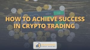 How to achieve success in crypto trading (1)
