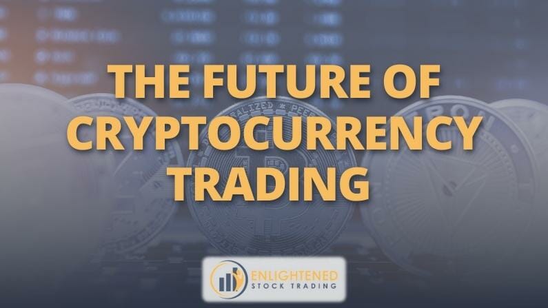 The Future of Crypto Trading
