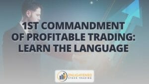 1st commandment of profitable trading- learn the language