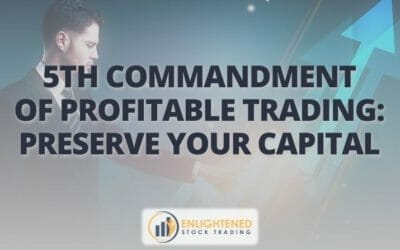 5th Commandment of Profitable Trading- Preserve your capital 