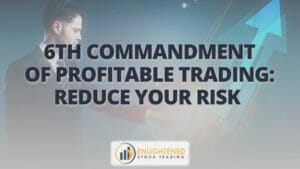 6th commandment of profitable trading- reduce your risk