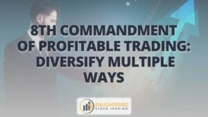 8th commandment of profitable trading- diversify multiple ways