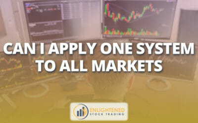 Can I Apply One System to All Markets