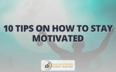 10 Tips on How to Stay Motivated