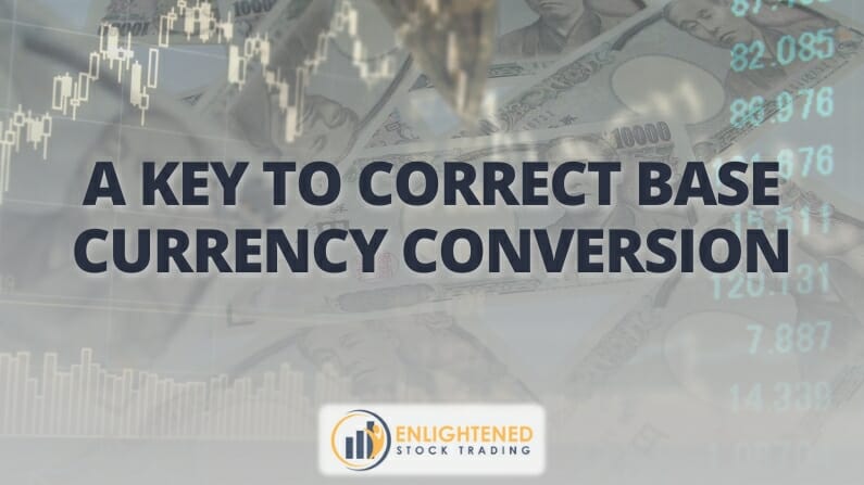A Key to Correct Base Currency Conversion
