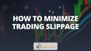 How to minimize trading slippage