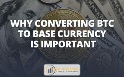 Why Converting BTC to Base Currency Is Important?