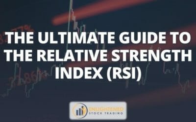 The Ultimate Guide to The Relative Strength Index (RSI)