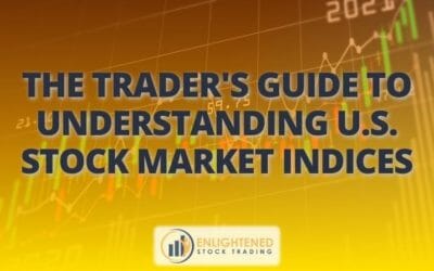 The Trader’s Guide to Understanding Us Stock Market Indices