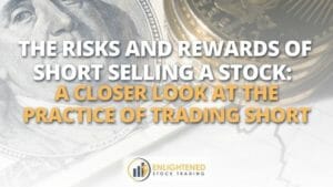 The risks and rewards of short selling a stock a closer look at the practice of trading short