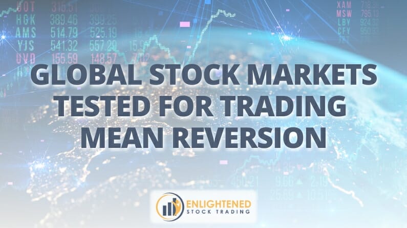 18 Global Stock Markets Tested for Trading Mean Reversion