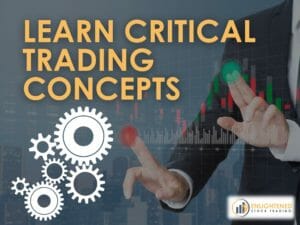 Learn critical trading concepts