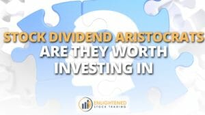 Stock dividend aristocrats - are they worth investing in
