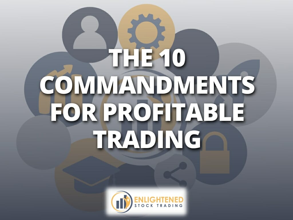 The 10 commandments for profitable trading