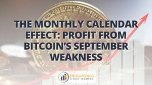 The monthly calendar effect profit from bitcoins september weakness