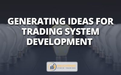 Generating Ideas For Trading System Development