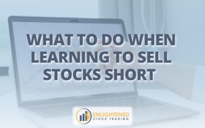 What To Do When Learning To Sell Stocks Short