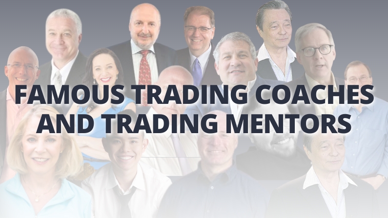 Famous trading coaches and trading mentors Famous trading coaches and trading mentors