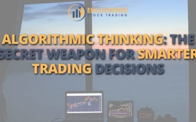 Algorithmic Thinking: The Secret Weapon for Smarter Trading Decisions