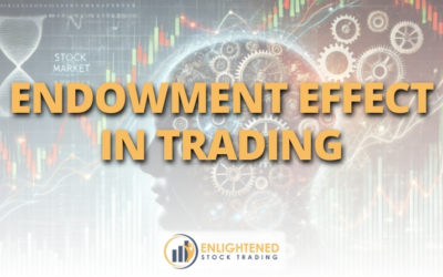 Endowment Effect in Trading: How to Let Go & Trade Objectively