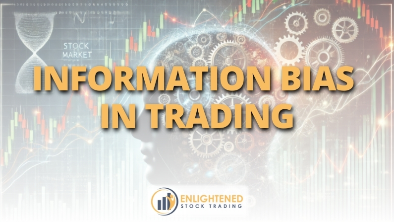 Information Bias in Trading: Why More Data Won’t Make You a Better Stock Trader